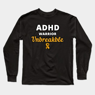 ADHD Warrior Unbreakable Long Sleeve T-Shirt